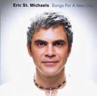 Eric St Michaels - Songs for a New Day