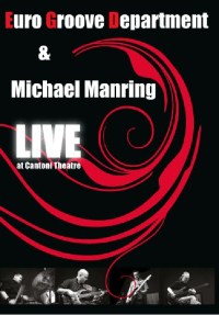 Euro Groove Department & Michael Manring Live at Cantoni Theatre