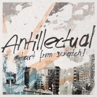 Antillectual - Start From Scratch!